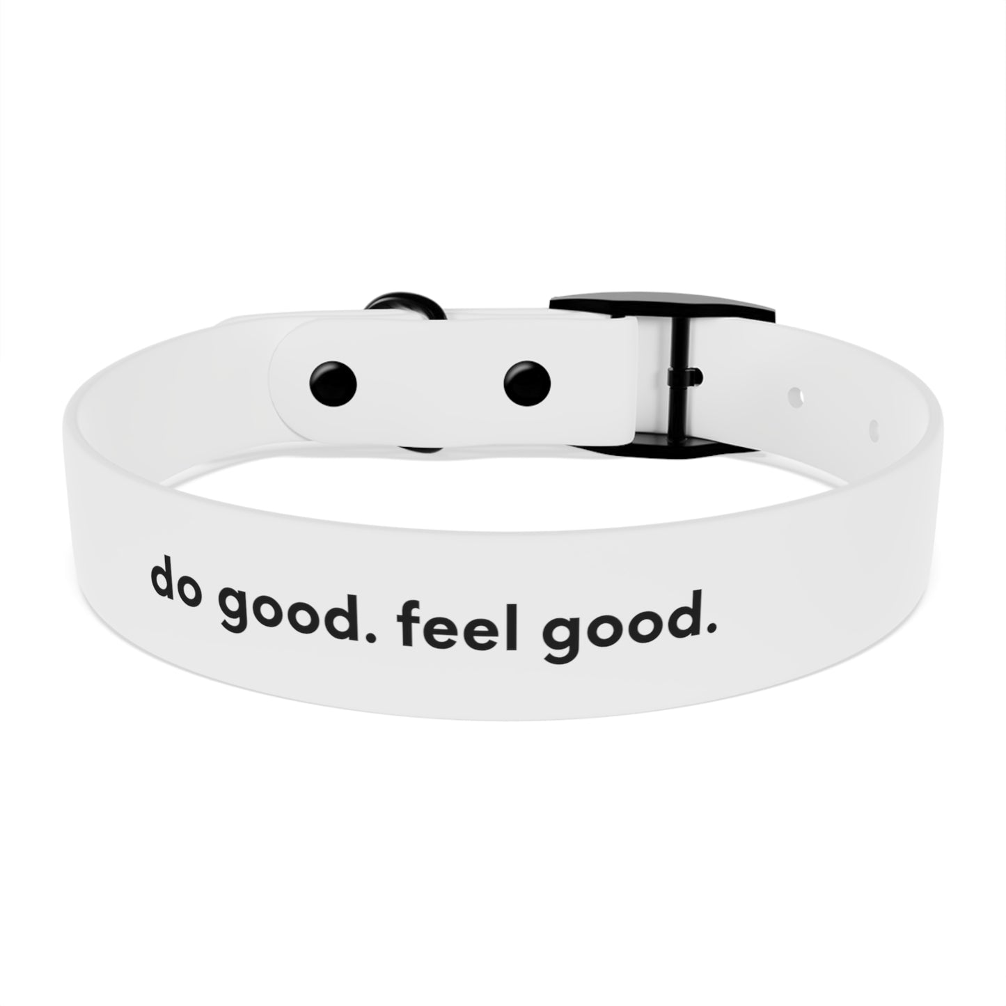 do good. feel good. Dog Collar