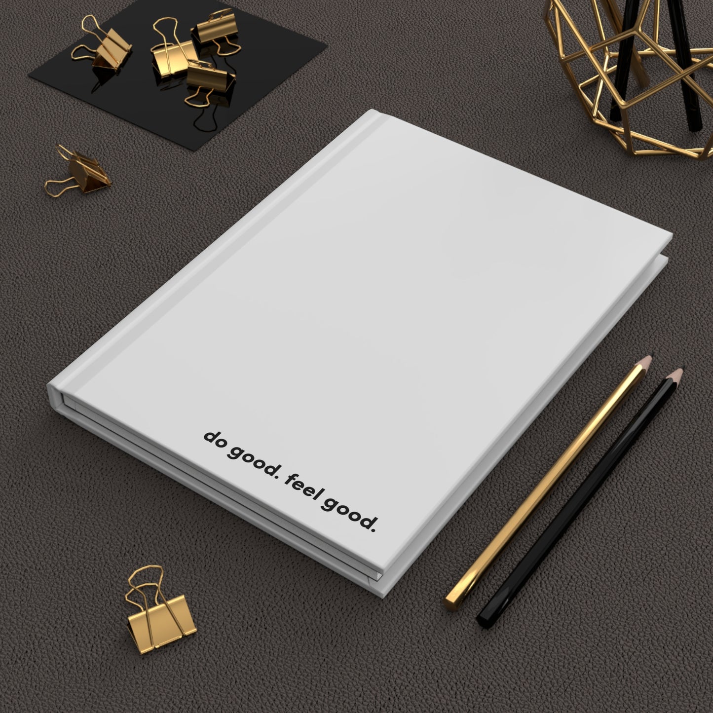 Hardcover Journal - do good. feel good.
