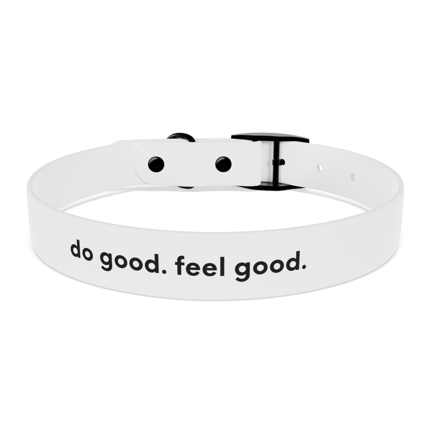 do good. feel good. Dog Collar