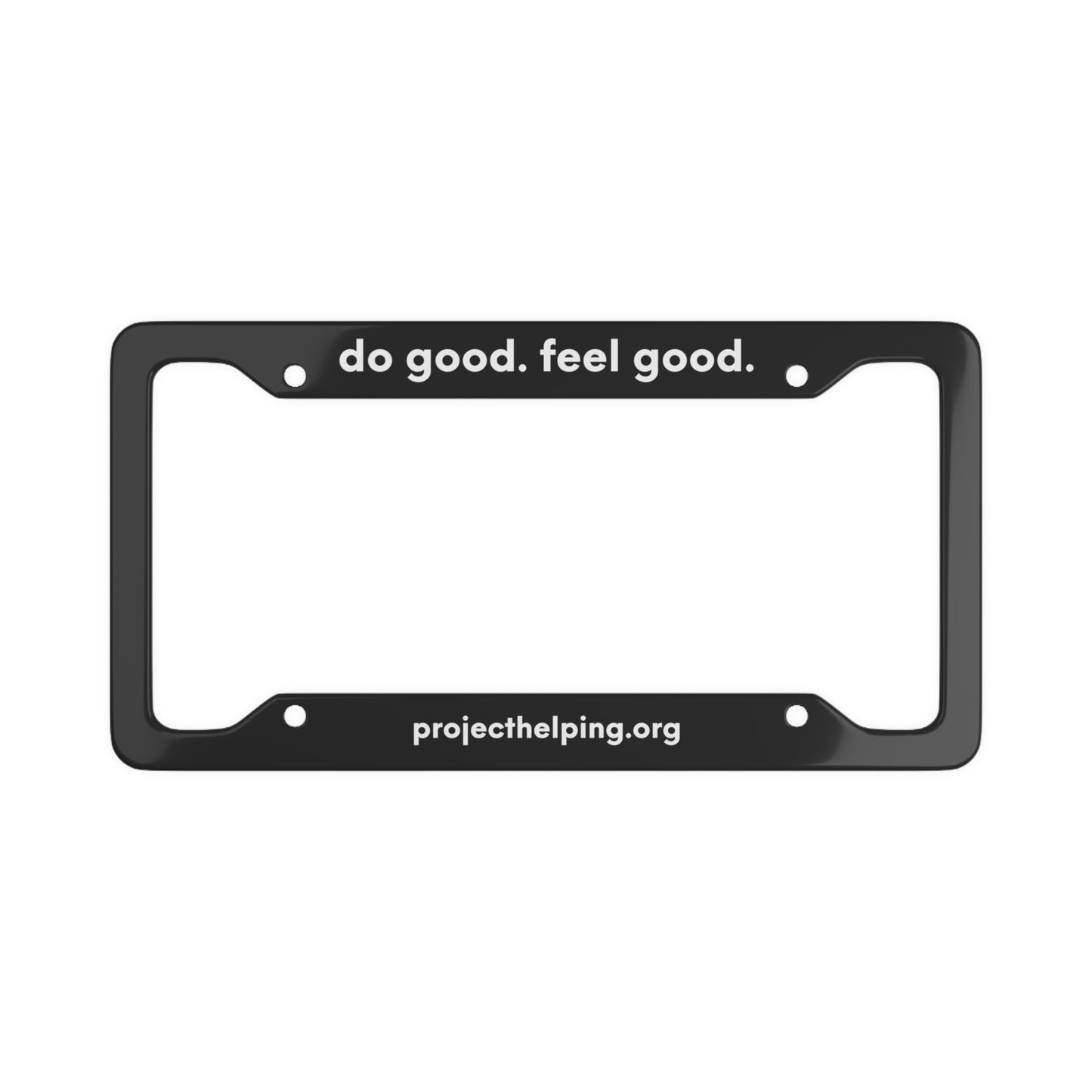 do good. feel good. License Plate Frame