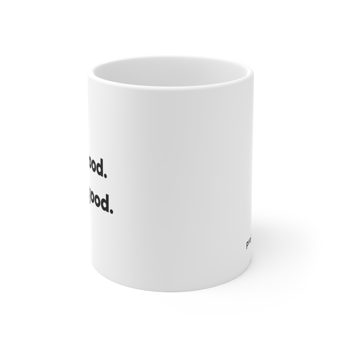 do good. feel good. Ceramic Mug 11oz