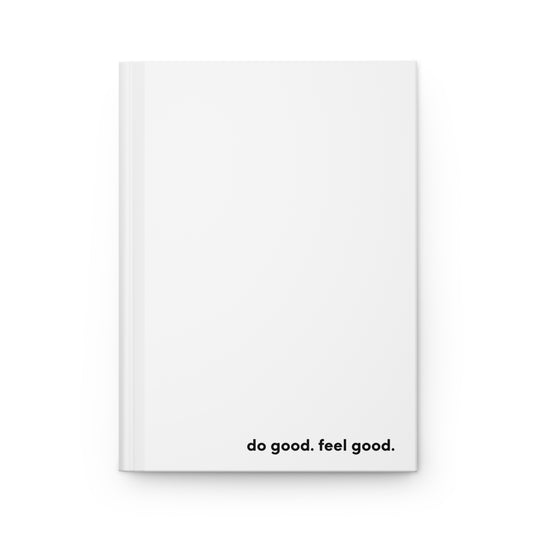 Hardcover Journal - do good. feel good.