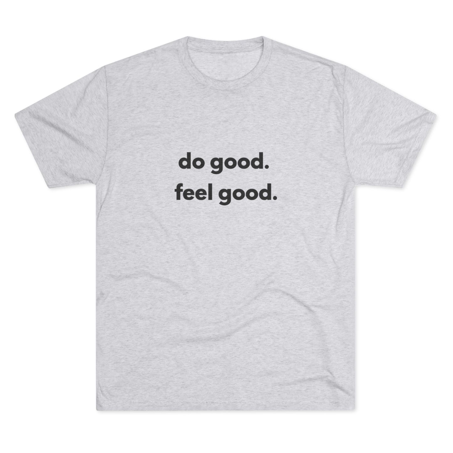 T-Shirt - do good. feel good.
