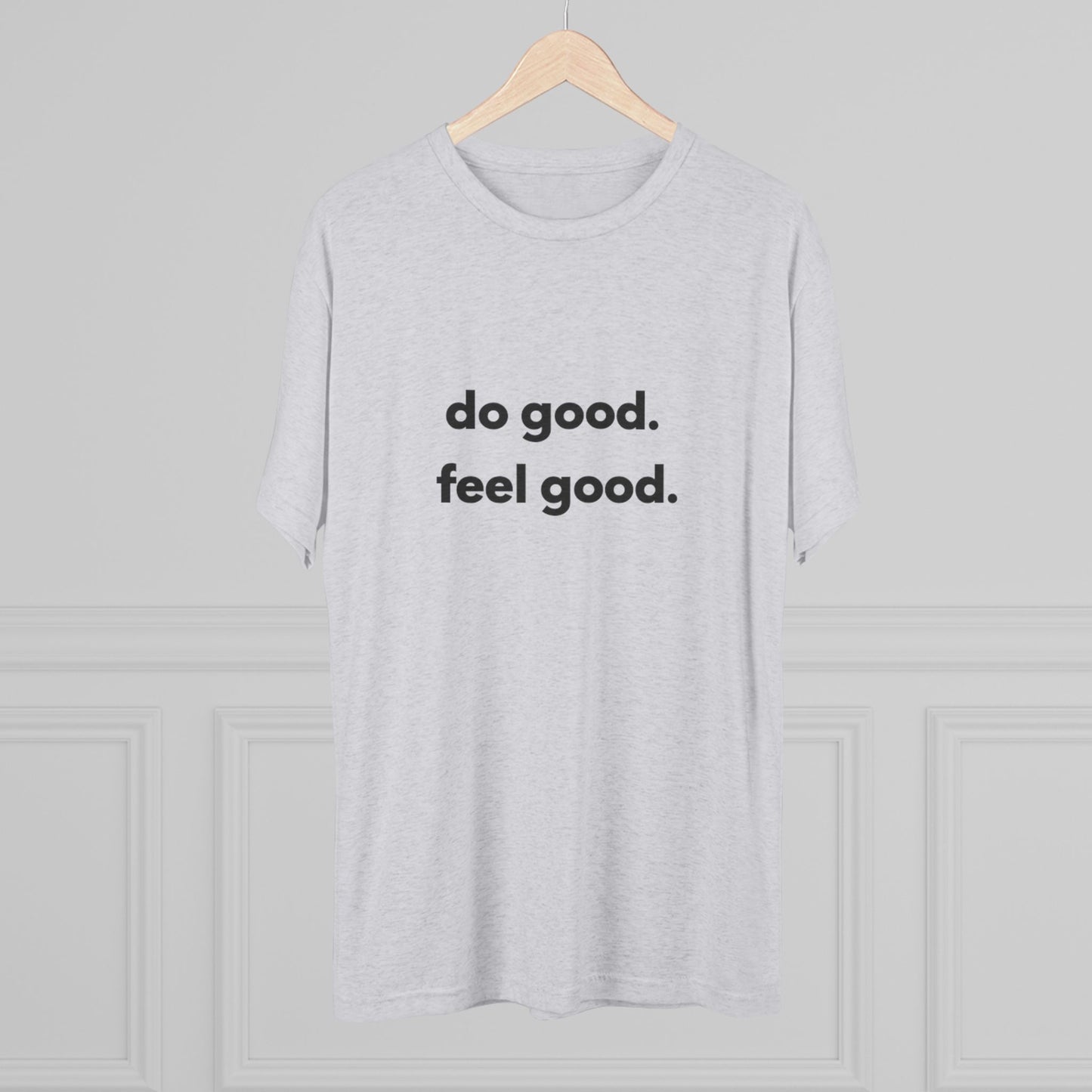 T-Shirt - do good. feel good.