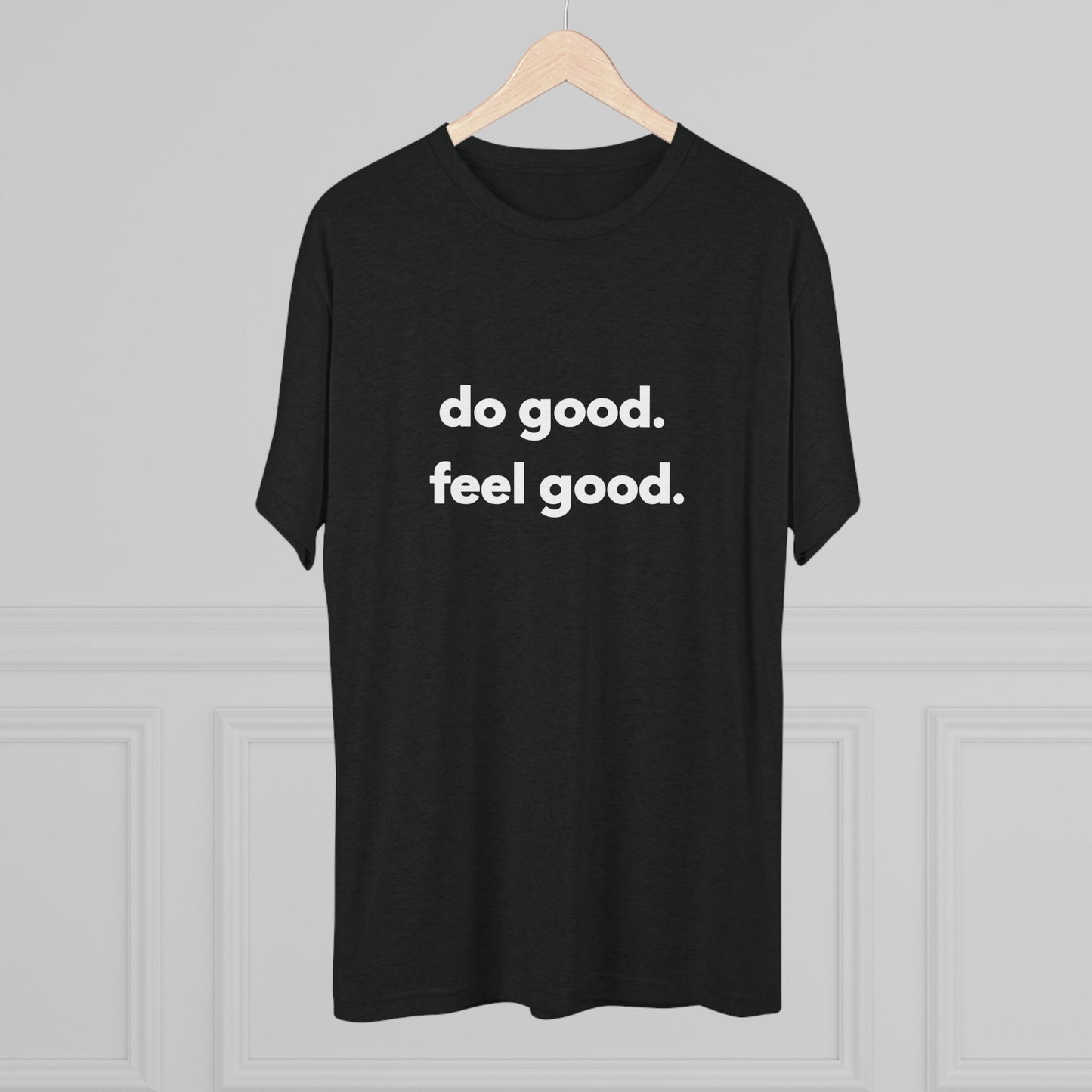 T-Shirt - do good. feel good.
